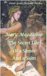 Mary Magdalene The Secret Life Of a Sinner And a Saint 