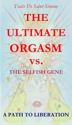 The Ultimate Orgasm vs. The Selfish Gene